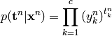 p( \mathbf{t}^n | \mathbf{x}^n) = \prod_{k=1}^c \left ( y_k^n \right ) ^ {t_k^n}